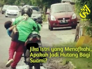 Jika Istri yang Menafkahi, Apakah Jadi Hutang Bagi Suami?
