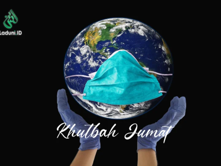 Khutbah Jumat: Corona Sebagai Sarana untuk Mengistirihatkan dari Urusan Dunia