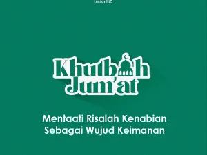 Khutbah Jumat: Mentaati Risalah Kenabian Sebagai Wujud Keimanan