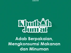 Khutbah Jumat: Adab Berpakaian, Mengkonsumsi Makanan dan Minuman
