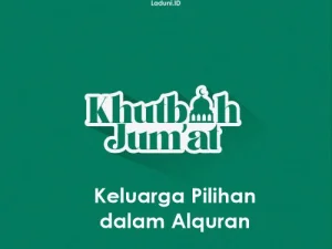 Khutbah Jumat: Keluarga Pilihan dalam Alquran