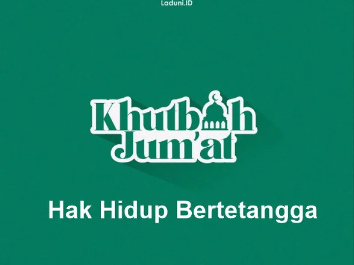 Khutbah Jumat: Hak Hidup Bertetangga