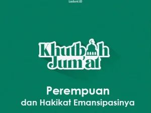 Khutbah Jumat: Perempuan dan Hakikat Emansipasinya