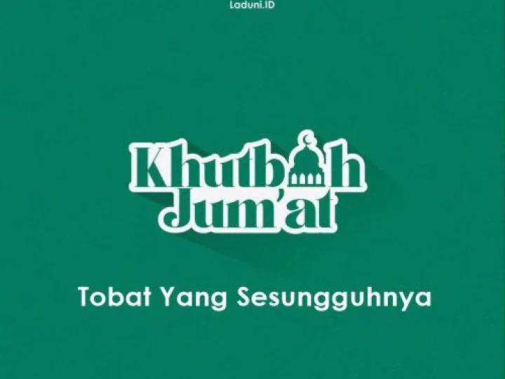 Khutbah Jumat: Tobat yang Sesungguhnya