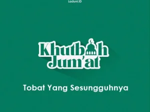 Khutbah Jumat: Tobat yang Sesungguhnya