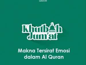 Khutbah Jumat: Makna Tersirat Emosi dalam Al Quran