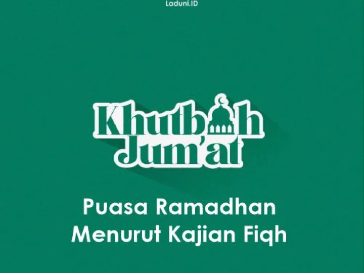 Khutbah Jumat: Puasa Ramadhan Menurut Kajian Fiqh