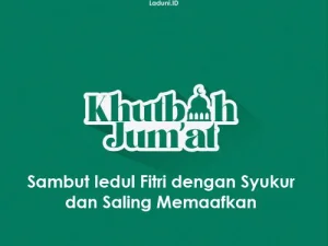 Khutbah Jumat: Sambut Iedul Fitri dengan Syukur dan Saling Memaafkan
