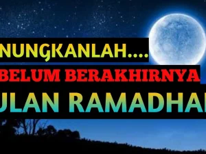 Renungan Perpisahan Bulan Ramadhan