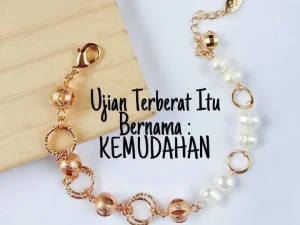 Kemudahan Adalah Ujian Paling Berat Dari Allah Swt