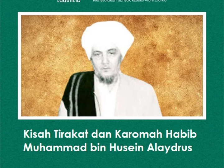 Kisah Tirakat dan Karomah Habib Muhammad bin Husein Alaydrus