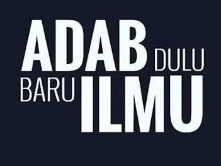 Adab tidak Dipelajari dari Ilmu Namun dengan Berguru