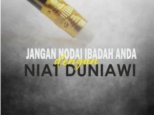 Celaka Cari Imu Untuk Duniawi Semata