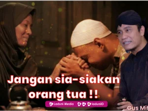 Gus Miftah: Jangan Sia-Siakan Orang Tua