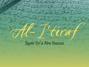 Lirik Syair Al-I’tiraf Abu Nawas: Arab, Latin, dan Terjemahan