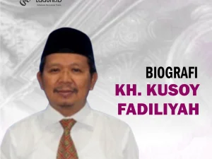 Biografi KH. Kusoy Fadiliyah