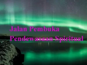 Jalan Pembuka Pendewasaan Spiritual