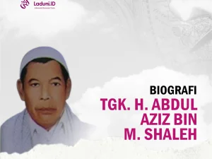 Biografi Tgk. H. Abdul Aziz bin M. Shaleh