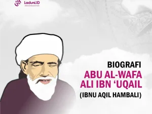 Biografi Abu al-Wafa Ali Ibn ‘Uqail (Ibnu Aqil Hambali)