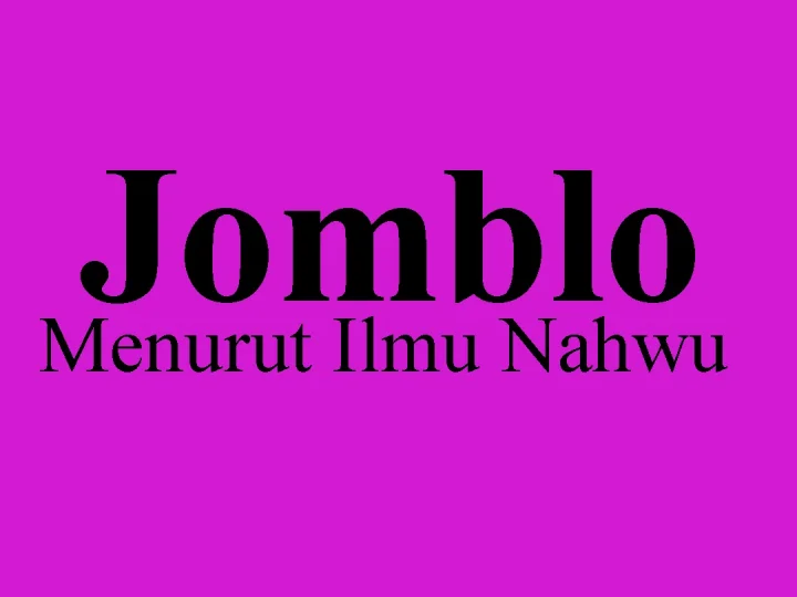 Jenis-jenis Jomblo Menurut Ilmu Nahwu