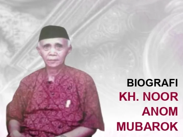 Biografi KH. Noor Anom Mubarok