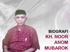 Biografi KH. Noor Anom Mubarok
