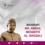 Biografi KH. Abdul Moqsith Ghazali