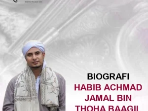 Biografi Habib Achmad Jamal bin Thoha Baagil