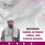 Biografi Habib Achmad Jamal bin Thoha Baagil