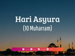 Peristiwa Bersejarah di Hari Asyura 10 Muharram