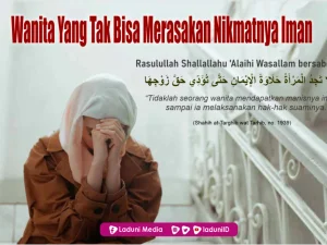 Wanita Yang Tak Bisa Merasakan Nikmatnya Iman