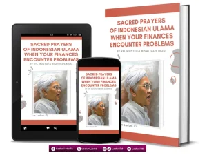 Sacred Prayer of Indonesian Ulama when Your Finances Encounter Problems, by KH. Mustofa Bisri (Gus Mus)