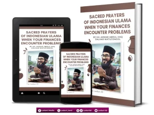 Sacred Prayers of Indonesian Ulama When Your Finasnces Encounter Problems by KH. Ahmad Abdul Haq Dalhar Watucongol