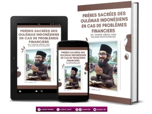 Prières Sacrées des Oulémas Indonésiens en Cas de Problèmes Financiers de KH. Ahmad Abdul Haq Dalhar Watucongol