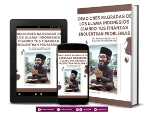 Oraciones Sagradas de los Ulama Indonesios Cuando tus Finanzas Encuentran Problemas de KH. Ahmad Abdul Haq Dalhar Watucongol