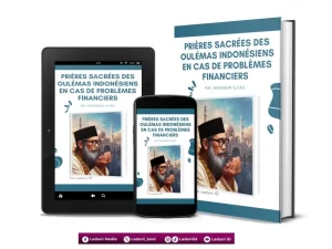 Prières Sacrées des Oulémas Indonésiens en Cas de Problèmes Financiers de KH. Khusein Ilyas