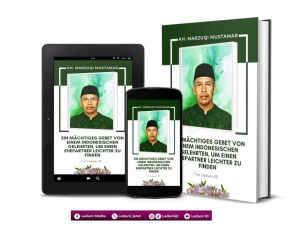 Ein Mächtiges Gebet von Einem Indonesischen Gelehrten, um Einen Ehepartner Leichter zu Finden von KH. Marzuqi Mustamar