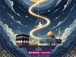 Isra’ Mi‘raj: Perjalanan Agung dan Fondasi Spiritualitas Umat