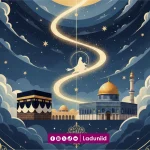Isra’ Mi‘raj: Perjalanan Agung dan Fondasi Spiritualitas Umat