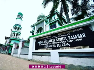 Pondok Pesantren Sabilul Hasanah (PPSH) Banyuasin