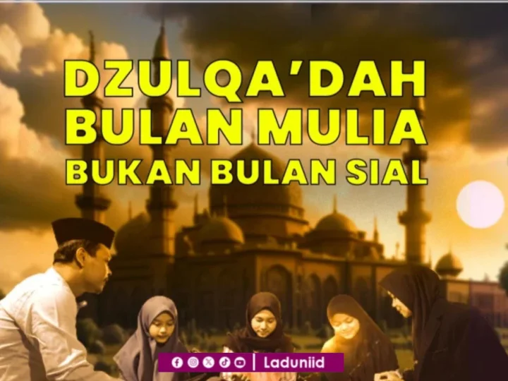 Dzulqa’dah Bulan Mulia Bukan Bulan Sial