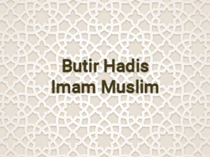 Hadis Imam Muslim No. 4040 : Penjelasan tentang seseorang yang terlihat bersama isteri atau saudara perempuannya untuk mengatakan 